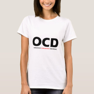 Camiseta OCD - Desordem obsessiva da chihuahua