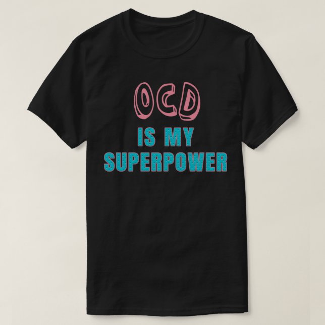 Camiseta OCD é minha superpotência (Frente do Design)