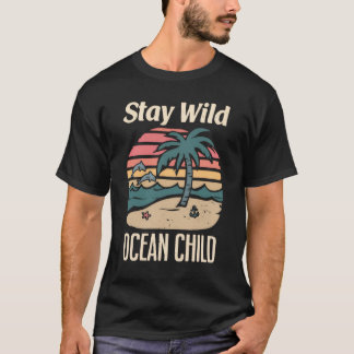Camiseta Ocean Quote – Stay Wild Retro Beach Art
