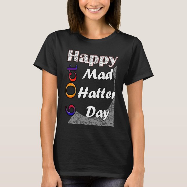 Camiseta Oct 6th Mad Hatter Day Fun  Idea (Frente)