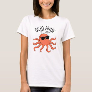 Camiseta Octo-prose Funny Octopus Pun