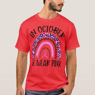 Camiseta October We Wear Pink Rainbow Breast Cancer Awarene