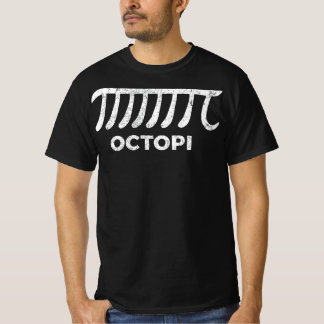 Camiseta Octopi Engraçado Pi Day Sayings Cotação T-Shirt