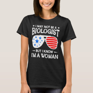 Camiseta Óculos de sol Eu posso não ser um biólogo, mas eu 