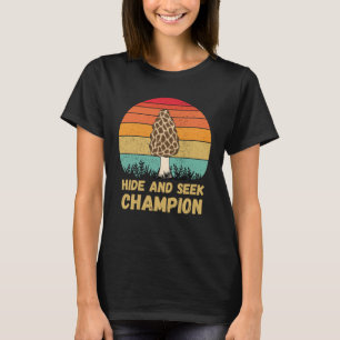Camiseta Ocultar E Buscar O Campeão Morel Mushroom Hunter F