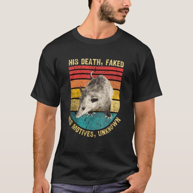 Camiseta Ocupa sua morte fingiu seus motivos desconhecidos (Frente)