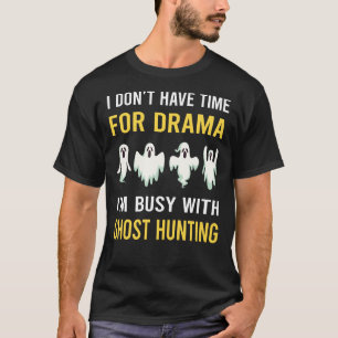 Camiseta Ocupado Caçando Fantasmas Paranormal