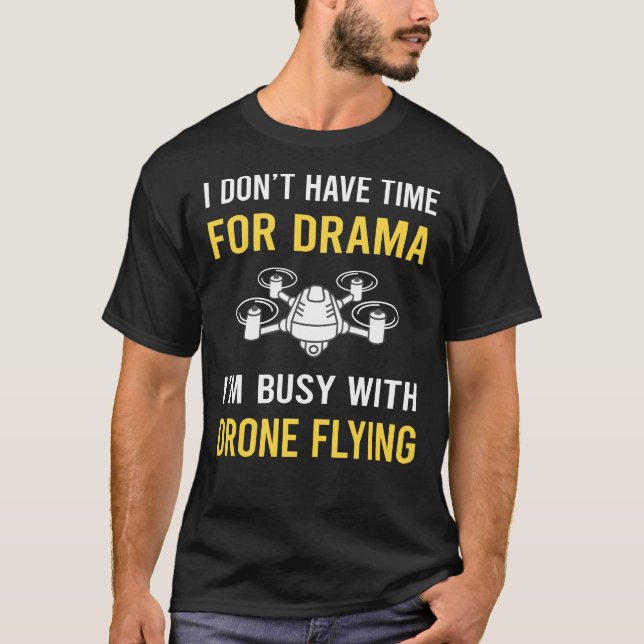 Camiseta Ocupado Com Drones Voadores De Drone (Frente)