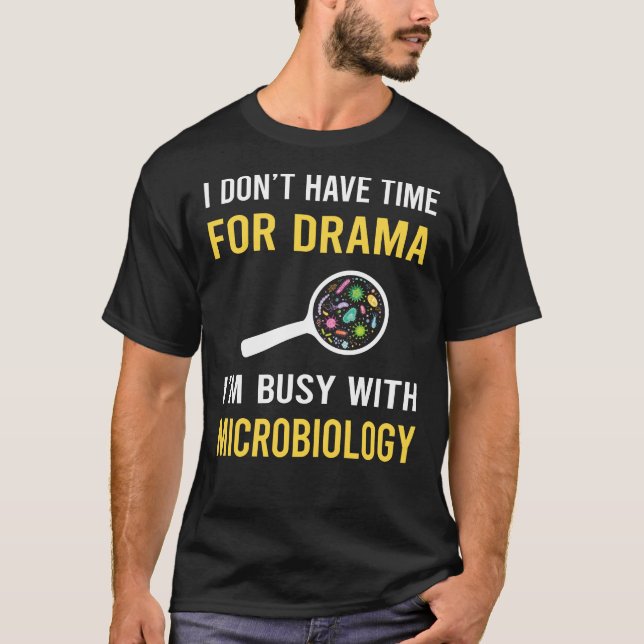 Camiseta Ocupado Com Microbiologista De Microbiologia (Frente)