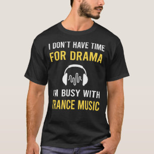 Camiseta Ocupado com música Trance
