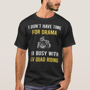 Camiseta Ocupado com o Quad Riding ATV