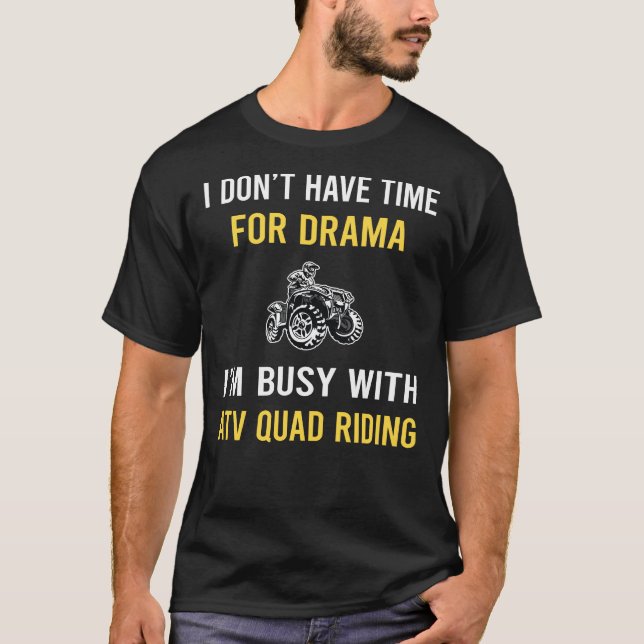 Camiseta Ocupado com o Quad Riding ATV (Frente)