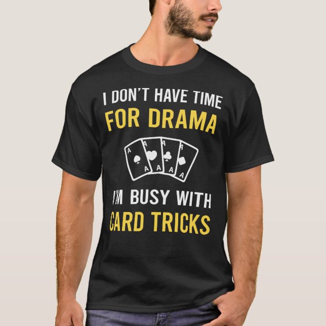 Camiseta Ocupado Com Truques De Truques De Manipulação De P (Frente)