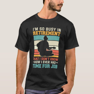 Camiseta Ocupado na Aposentadoria Guitarrista Aposentado Gu