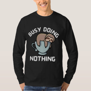 Camiseta Ocupado Não Fazendo Nada Bonito Dormindo Lama Em U