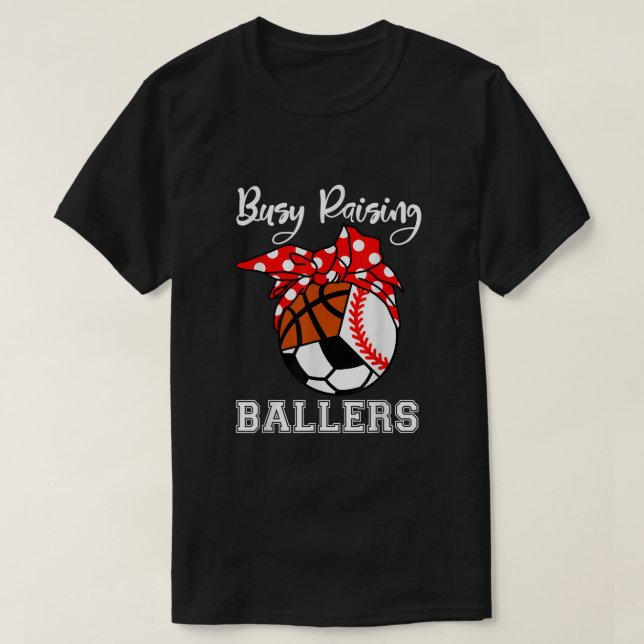 Camiseta Ocupado Raising Ballers Engraçado Baseball Soccer  (Frente do Design)
