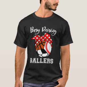 Camiseta Ocupado Raising Ballers Engraçado Baseball Soccer 