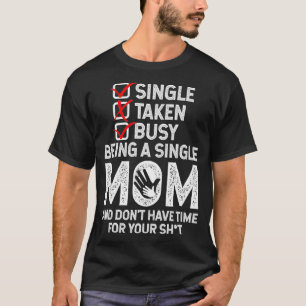 Camiseta Ocupado Sendo Um Solteiro Mãe Humor Dizendo Crist