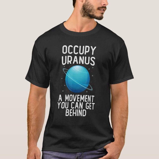Camiseta Ocupar Urano Um Movimento Que Você Pode Atrás 1 (Frente)