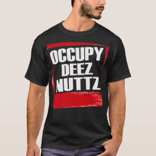 Camiseta Ocupe Deez Nuttz -- T-shirt