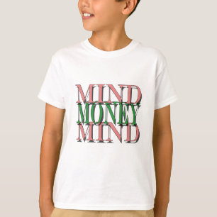 Camiseta Ocupe-se em meu dinheiro, dinheiro em minha mente