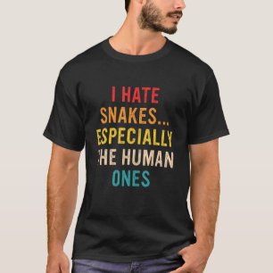 Camiseta Odeio Cobras Especialmente Os Humanos Vintage Qu