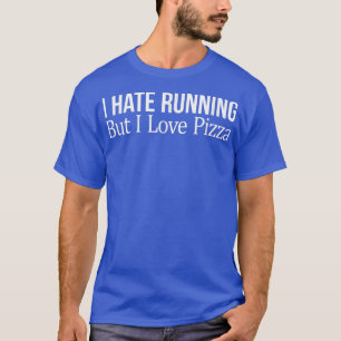 Camiseta Odeio Correr Mas Adoro Pizza 638 1013