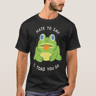 Camiseta Odeio Dizer Que Te Trouxe Tantos Anfíbios Sapos