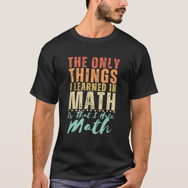 Camiseta Odeio Matemática Engraçada Citação Dizendo Piada M (Frente)