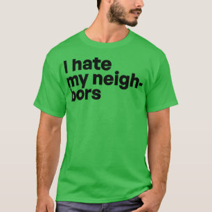 Camiseta Odeio meus vizinhos