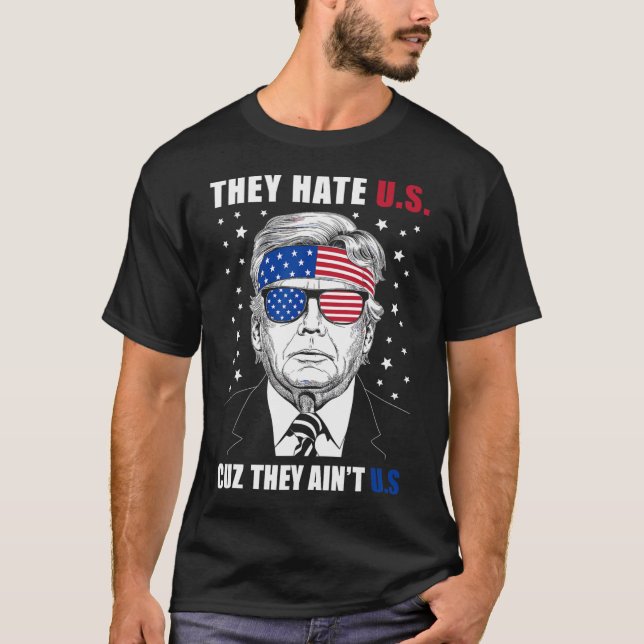 Camiseta Odeio-nos porque não somos nós Donald Trump 4 de j (Frente)