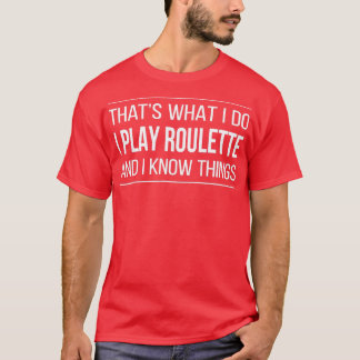 Camiseta Odeio O Que Eu Faço, Toco Roulette E Sei Coisas