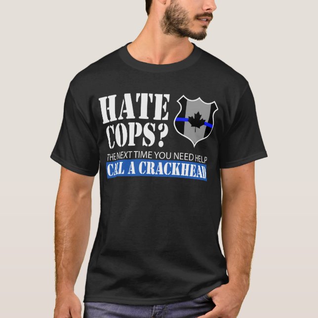 Camiseta Odeio Policiais? Chame um Crackhead (Frente)
