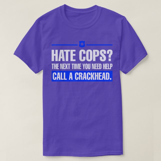 Camiseta Odeio Policiais Quando Precisa De Ajuda Para Chama (Frente do Design)