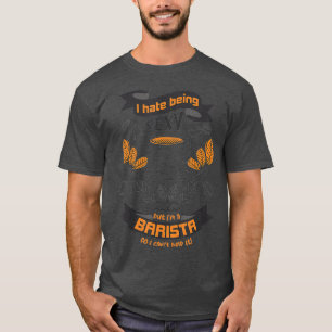 Camiseta Odeio Ser Sey Mas Sou Um Barista
