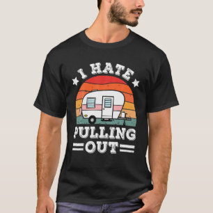 Camiseta Odeio Tirar A Campa De Viagem De Acampamento Retro