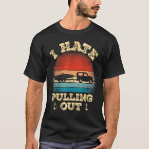 Camiseta Odeio Tirar O Capitão De Barco De Barco Retro
