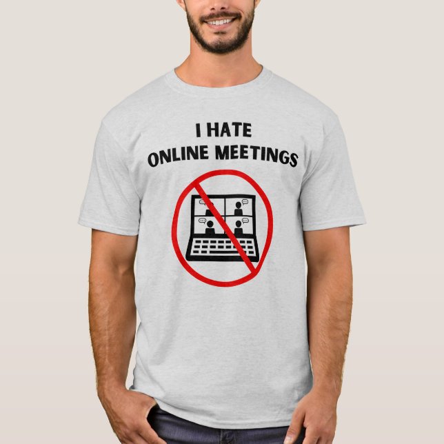 Camiseta Odiar Reuniões Online (Frente)
