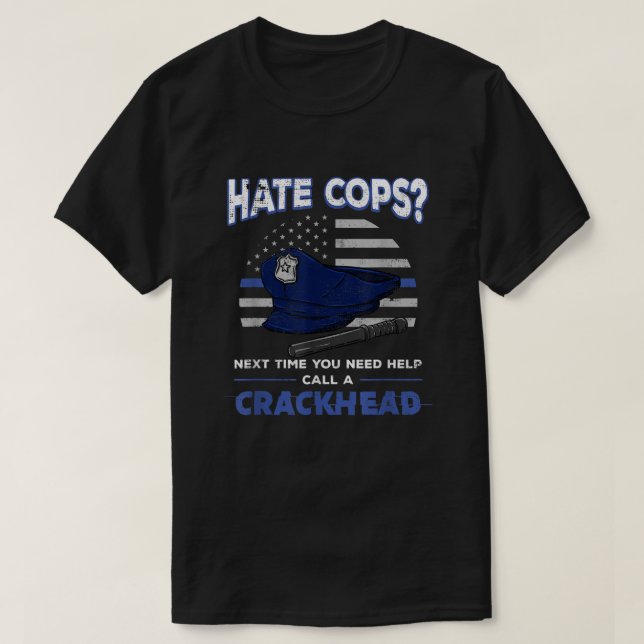 Camiseta Ódio Policiais Crackhead Thin Blue Line Flag Patri (Frente do Design)