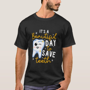 Camiseta Odontologia É Um Belo Dia Para Salvar Teet