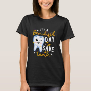 Camiseta Odontologia É Um Belo Dia Para Salvar Teet