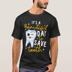Camiseta Odontologia É Um Belo Dia Para Salvar Teet