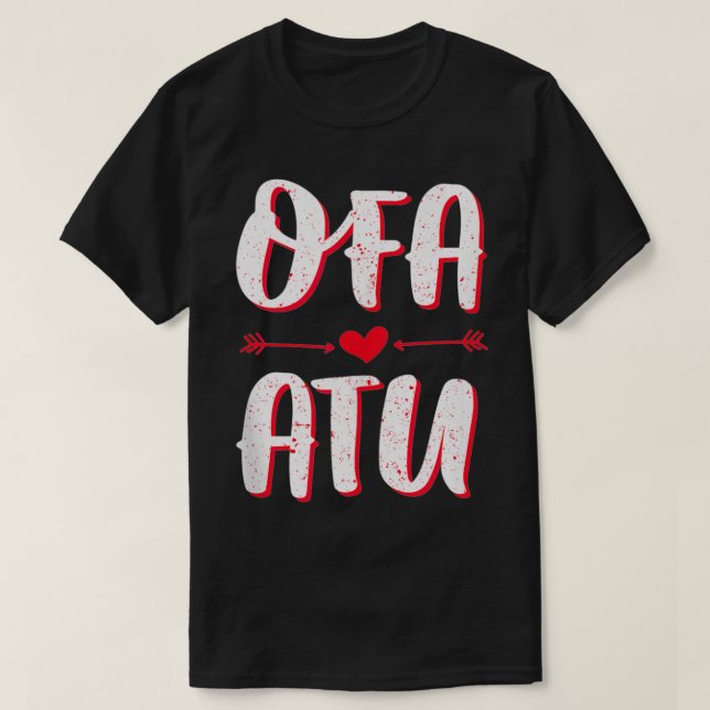 Camiseta Ofa Atu  I Love You in Tongan Language Quote Valen (Frente do Design)