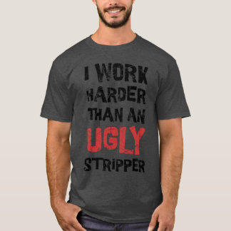 Camiseta Ofensivo ~ Eu Trabalho Mais Engraçado Adulto