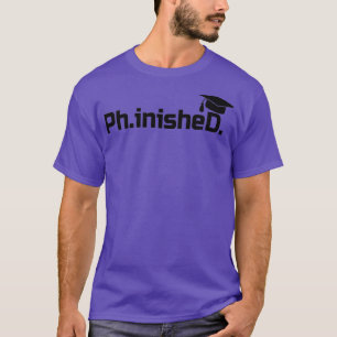 Camiseta Oferta de Graduação de Doutorado PhinisheD PhD