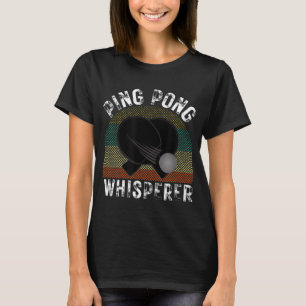 Camiseta Oferta do Ping Pong Whisperer do Ping Pong Player