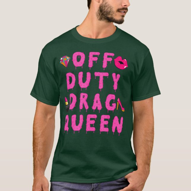 Camiseta Off Duty Drag Queen T Shirt (Frente)