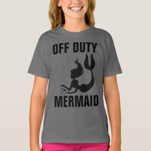 Camiseta OFF DUTY MERMAID Meninas Engraçadas T-shirts