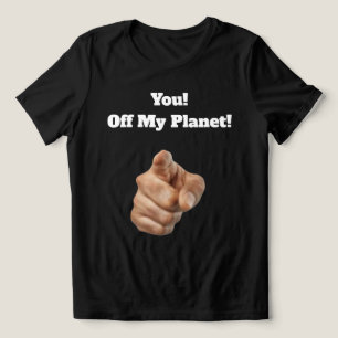 Camiseta Off My Planet