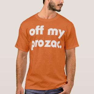 Camiseta Off My Prozac Retro Typografia Design